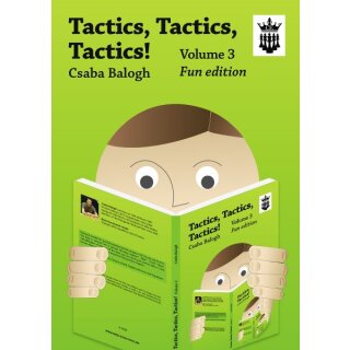 Csaba Balogh: Tactics, Tactics, Tactics! - Volume 3