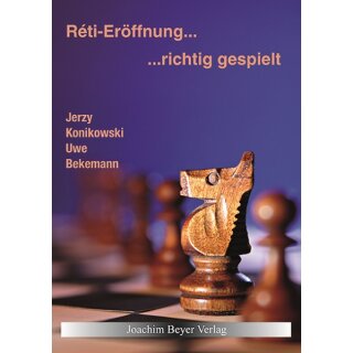 Jerzy Konikowski, Uwe Bekemann: Reti-Eröffnung - richtig gespielt