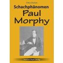 Otto Dietze: Schachph&auml;nomen Paul Morphy