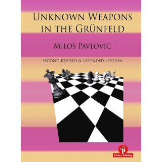 Milos Pavlovic: Unknown Weapons in the Grünfeld