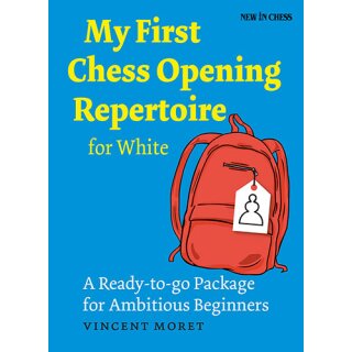 Vincent Moret: My First Chess Opening Repertoire for White