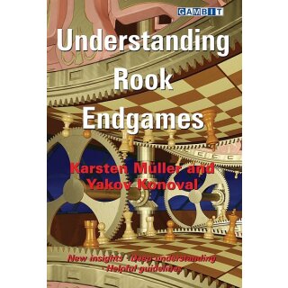 Karsten Müller, Jakob Konoval: Understanding Rook Endgames