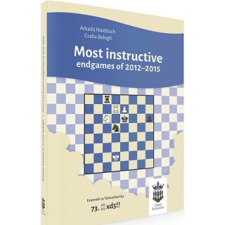 Arkadij Naiditsch, Csaba Balogh: Most instructive endgames of 2012-2015