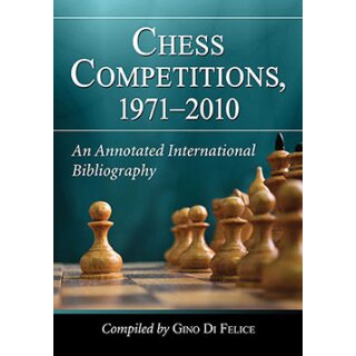 Gino Di Felice: Chess Competitions 1971 - 2010