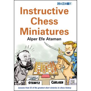 Alper Efe Ataman: Instructive Chess Miniatures