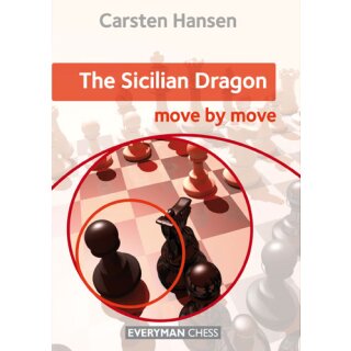 Carsten Hansen: The Sicilian Dragon - Move by Move