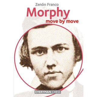 Zenon Franco: Morphy - Move by Move