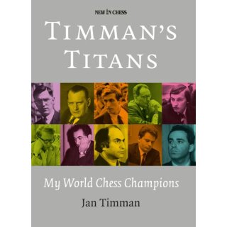 Jan Timman: Timman&acute;s Titans