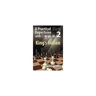 Alexei Kornev: A Practical Black Repertoire with Nf6, g6, d6 - Vol. 2