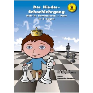Alexander Bangiev: Der Kinder-Schachlehrgang - Heft 4