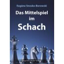 Eugene Snosko-Borowski:  Das Mittelspiel im Schach
