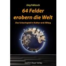 Jörg Palitzsch: 64 Felder erobern die Welt