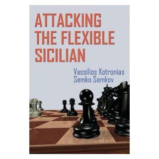 Vassilios Kotronias, Semko Semkov: Attacking the Flexible Sicilian