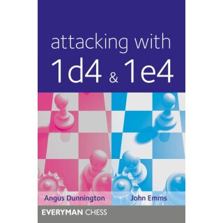 Angus Dunnington, John Emms: Attacking with 1d4 &amp; 1e4