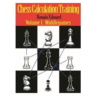 Romain Edouard: Chess Calculation Training - Vol. 1