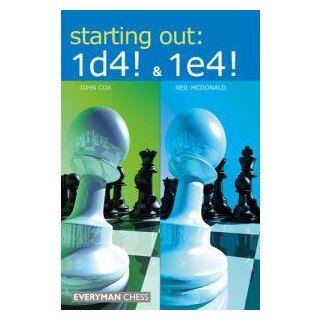 John Cox, Neil McDonald: Starting out: 1d4! &amp; 1e4!