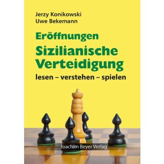 Jerzy Konikowski, Uwe Bekemann: Eröffnungen - Sizilianische Verteidigung