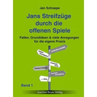 Jan Schoepe: Jans Streifz&uuml;ge durch die Offenen Spiele - Band 1