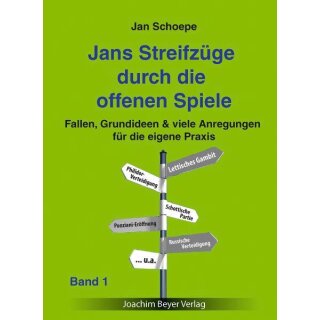 Jan Schoepe: Jans Streifzüge durch die Offenen Spiele - Band 1