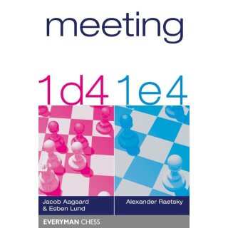Jacob Aagaard, Alexander Raetzki: Meeting 1 d4 / 1 e4
