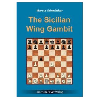 Marcus Schm&uuml;cker: The Sicilian Wing Gambit