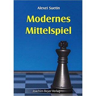 Alexej Suetin: Modernes Mittelspiel