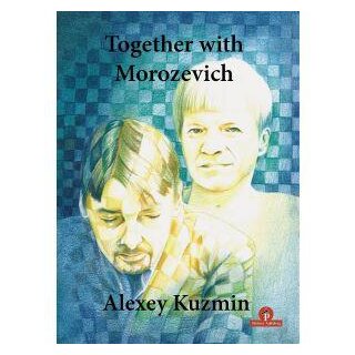 Alexey Kuzmin: Together with Morozevich