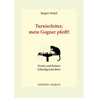 Jürgen Nickel: Turnierleiter, mein Gegner pfeift!