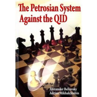 Alexander Beljawski, Adrian Michaltschischin: The Petrosian System Against the QID