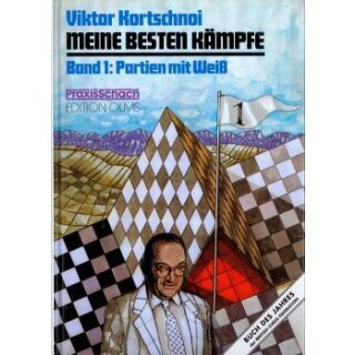 Viktor Kortschnoi: Meine besten K&auml;mpfe Band 1: Partien mit Wei&szlig;