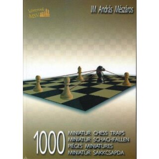 Andras Meszaros: 1000 Miniature Chess Traps