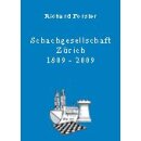 Richard Forster: Schach-Gesellschaft Zürich 1809 bis...