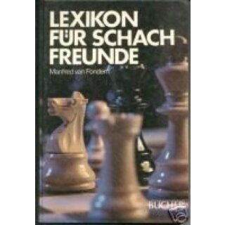 Manfred van Fondern: Lexikon f&uuml;r Schachfreunde