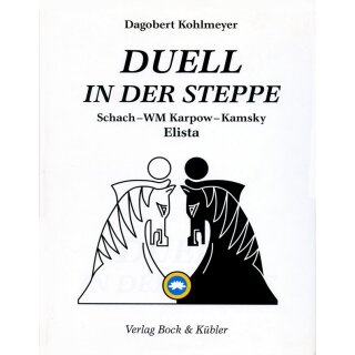 Dagobert Kohlmeyer: Duell in der Steppe