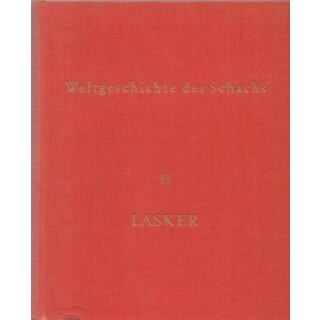 Weltgeschichte des Schachs 11: Lasker