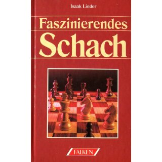 Isaak Linder: Faszinierendes Schach