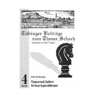 Fritz Hoffmann: Tausend Jahre Schachprobleme