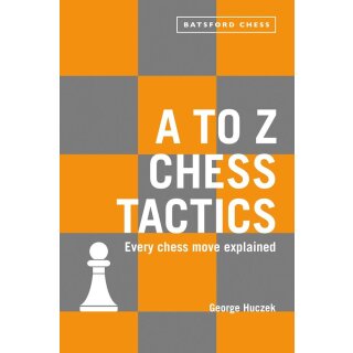 George Huczek: A to Z Chess Tactics