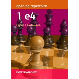 Cyrus Lakdawala: Opening Repertoire: 1 e4