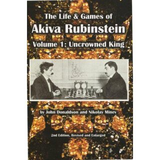 John Donaldson, Nikolai Minew: The Life &amp; Games of Akiva Rubinstein - Vol. 1