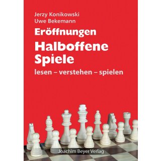 Jerzy Konikowski, Uwe Bekemann: Eröffnungen Halboffene Spiele