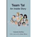 Valentin Kirillow: Team Tal: An Inside Story