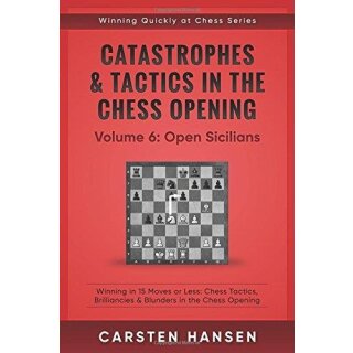 Carsten Hansen: Catastrophes & Tactics 6: Open Sicilians