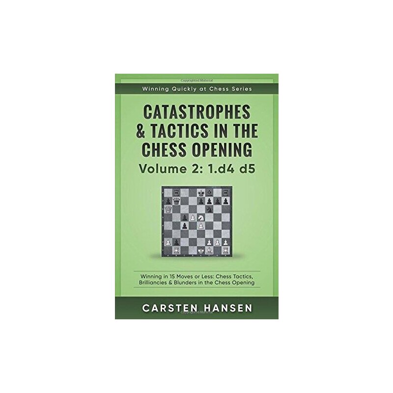 Carsten Hansen Catastrophes Tactics 2 1 D4 D5 12 70