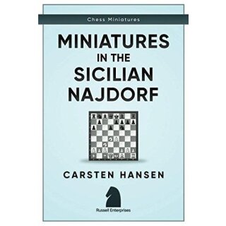 Carsten Hansen: Miniatures in the Sicilian Najdorf