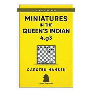 Carsten Hansen: Miniatures in the Queen&rsquo;s Indian 4.g3
