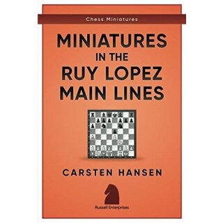 Carsten Hansen: Miniatures in the Ruy Lopez Main Lines