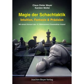 Claus Dieter Meyer, Karsten M&uuml;ller: Magie der Schachtaktik