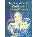 Alexey Kuzmin: Together with the Candidates