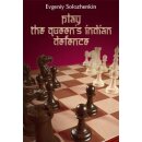 Evgeniy Solozhenkin: Play the Queen´s Indian Defence